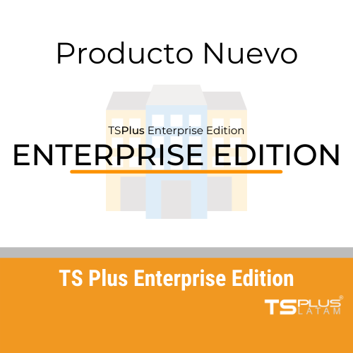 Licencia TS Plus Enterprise Edition - Usuarios Ilimitados - Incluye 1 año de actualizaciones